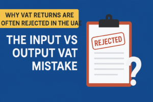VAT Returns Are Often Rejected in the UAE